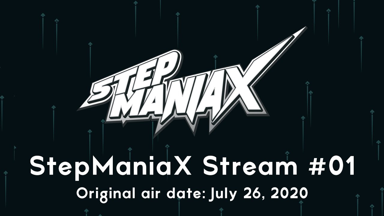 [StepManiaX] The First Stream! (Kind of) (07/26/2020)