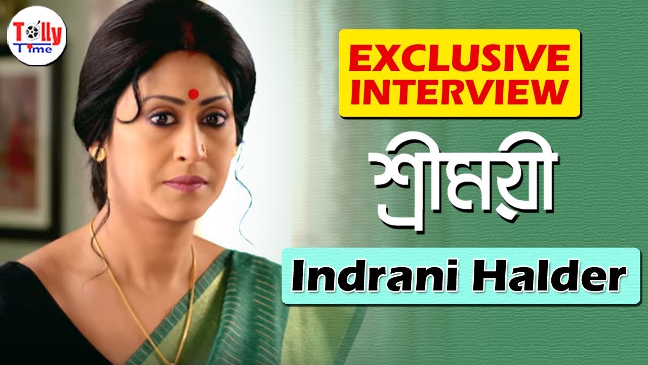 প্রতিদিন হাজার হাজার মহিলা বলছেন, আমিও শ্রীময়ী: Indrani Halder | Exclusive Interview | Sreemoyee