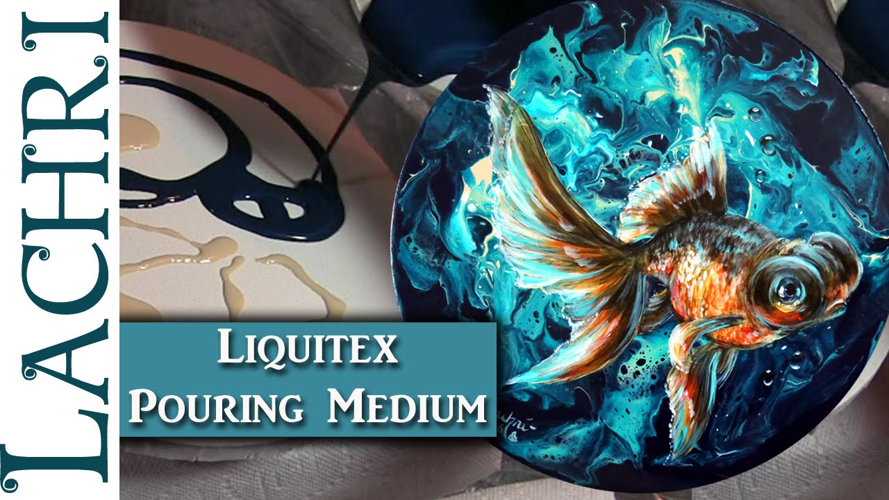 Liquitex Pouring Medium Tips & Painting a Goldfish in Acrylics w/ Lachri