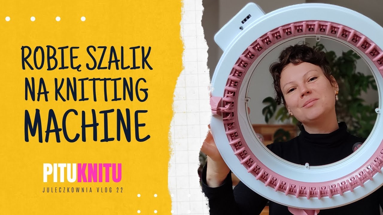 PituKnitu - pierwszy raz robię SZALIK 🧣na #knittingmachine !