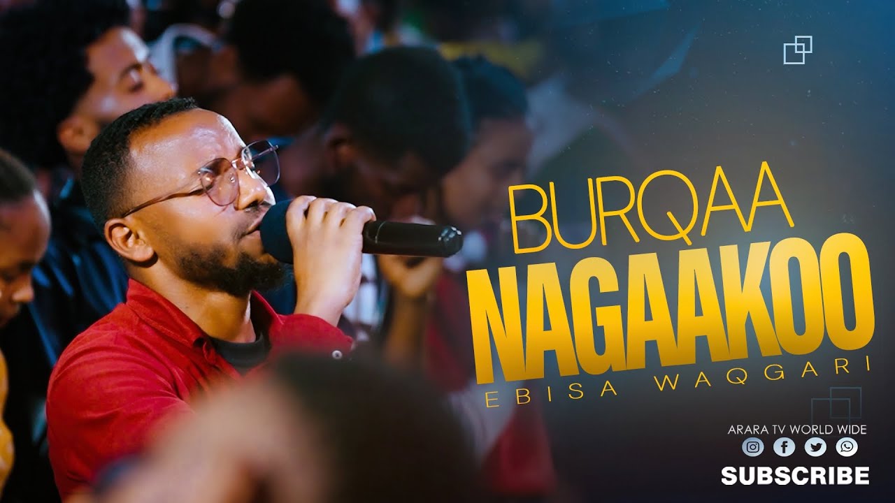 Burqaa Nagaakoo || EBISA WAQGARI || Dargaggoo Ogeeyyii | ‪@araratvworldwide ​
