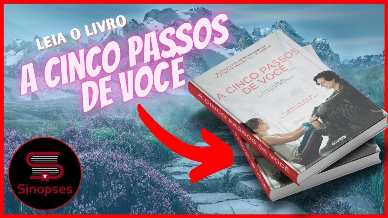 📚 SINOPSE DO LIVRO A CINCO PASSOS DE VOC&Ecirc;