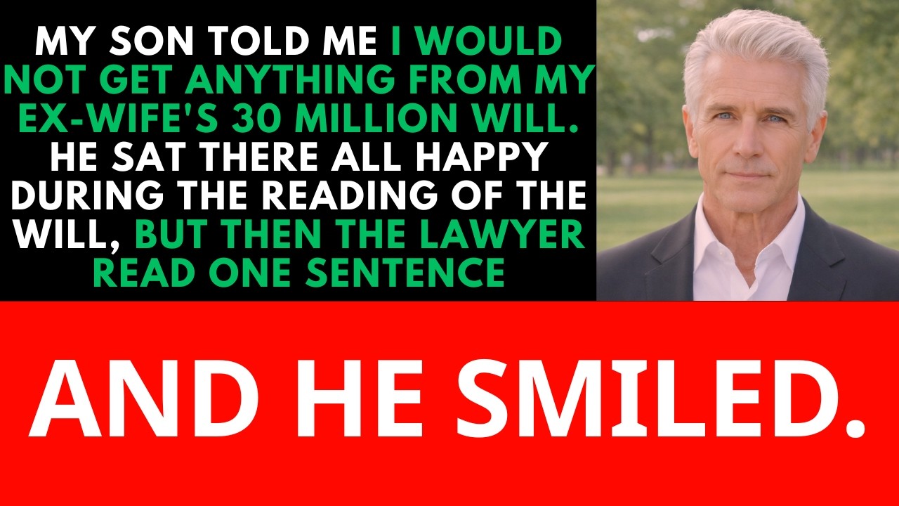 My Son Said That I Would Get NOTHING From My Ex-wife's $28M Will, But The Lawyer Laughed And Said…