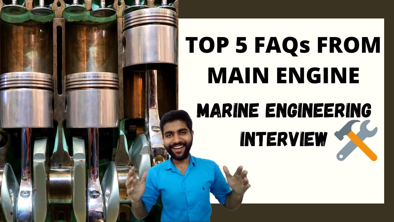 TOP 5 FAQs from Main Engine | Marine Engineering Interview