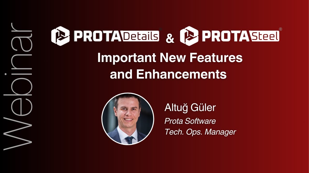 Important New Features and Enhancements of ProtaDetails 2025 & ProtaSteel 2025