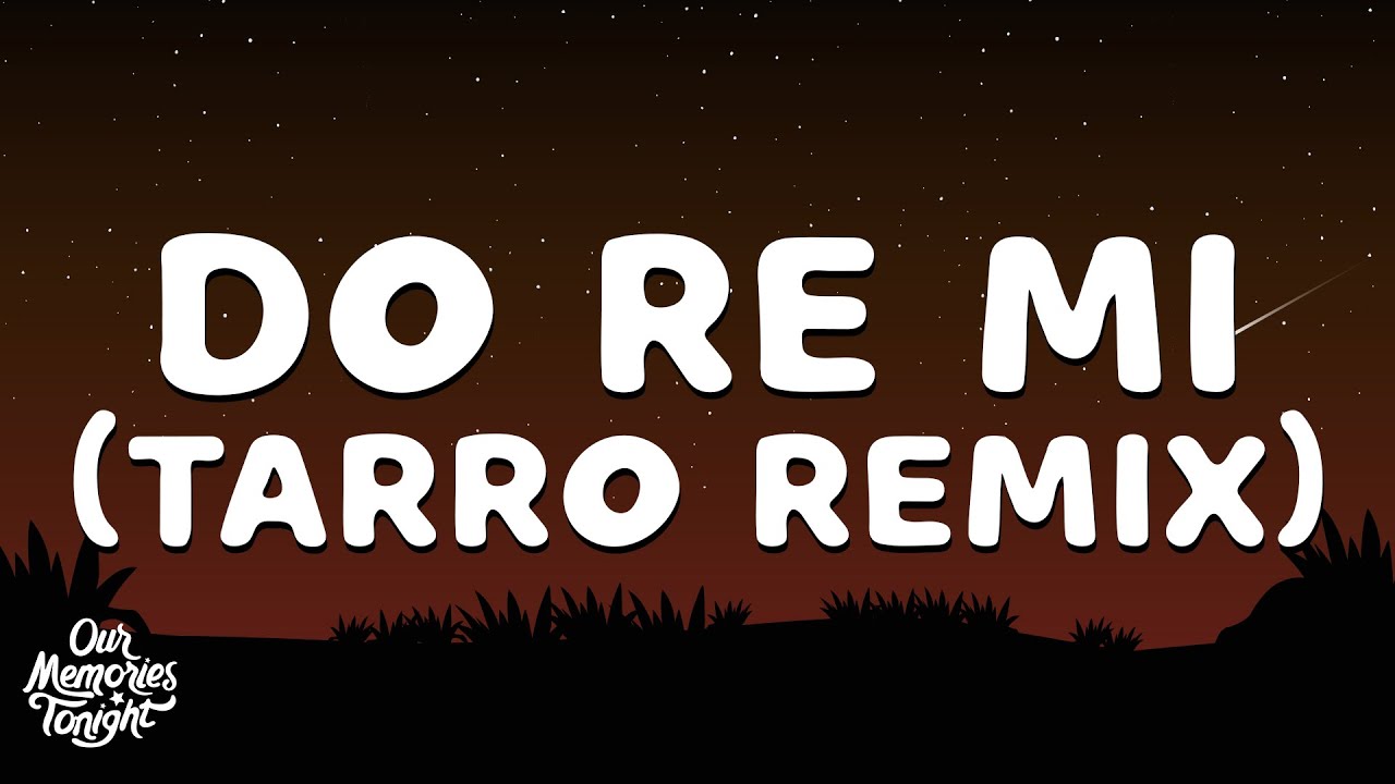 Blackbear - Do Re Mi (Tarro Remix) [Lyrics]
