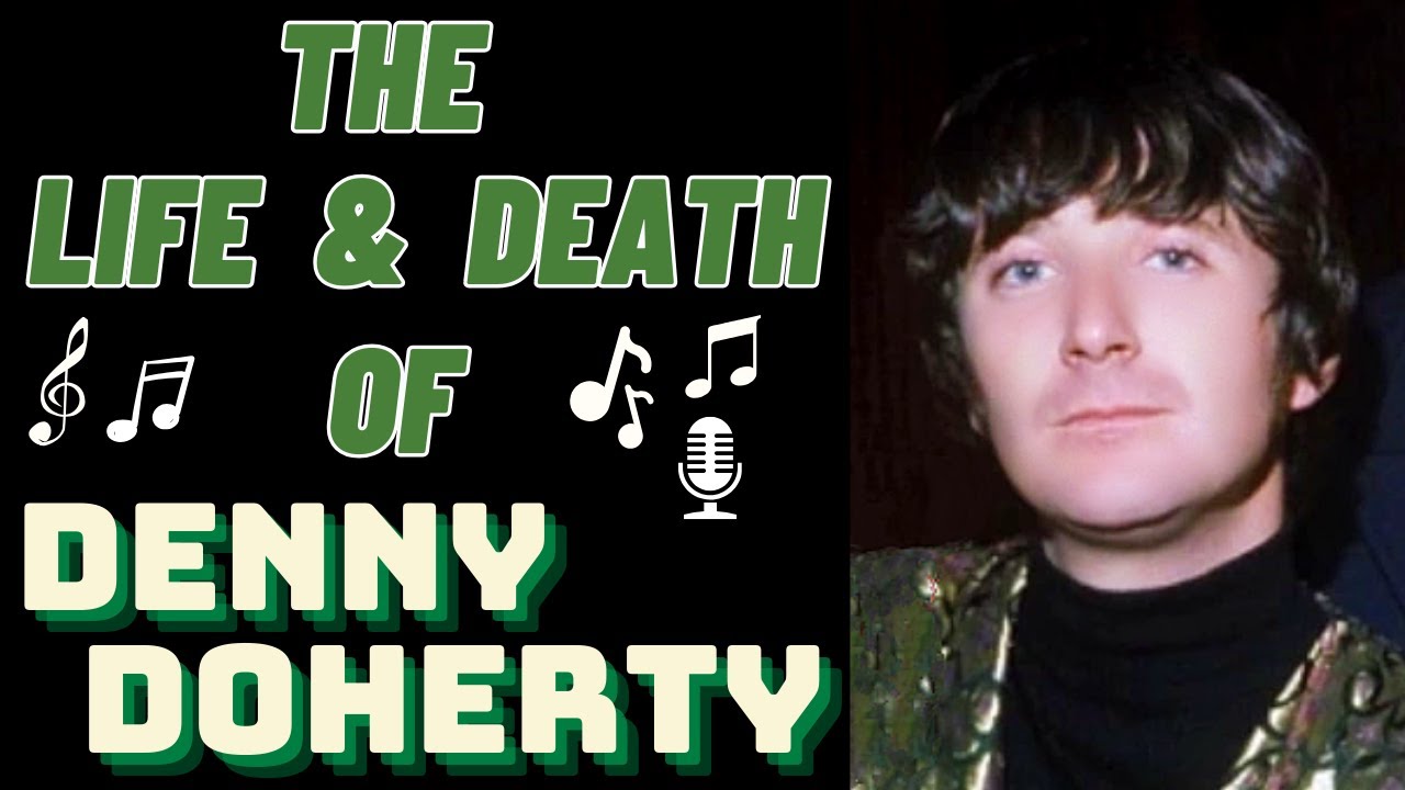 The Life & Death of The Mamas and the Papas' DENNY DOHERTY