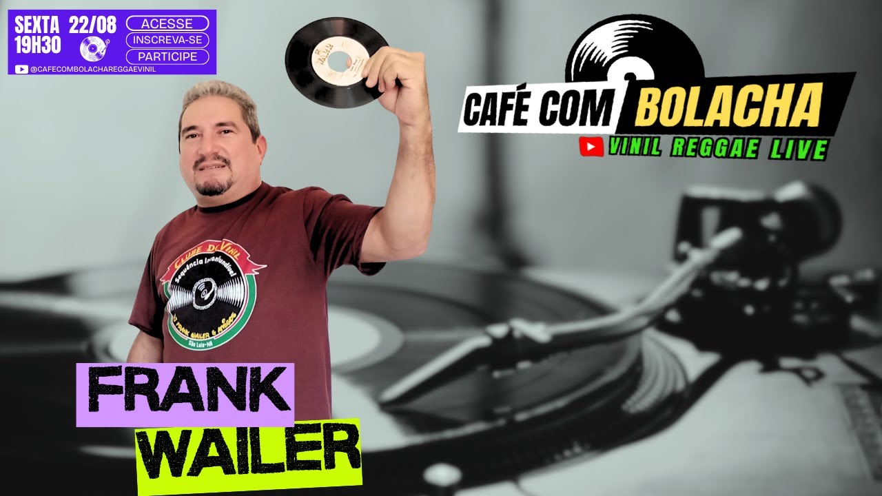 CAFÉ COM BOLACHA RECEBE FRANK WAILER (22.08.2025)