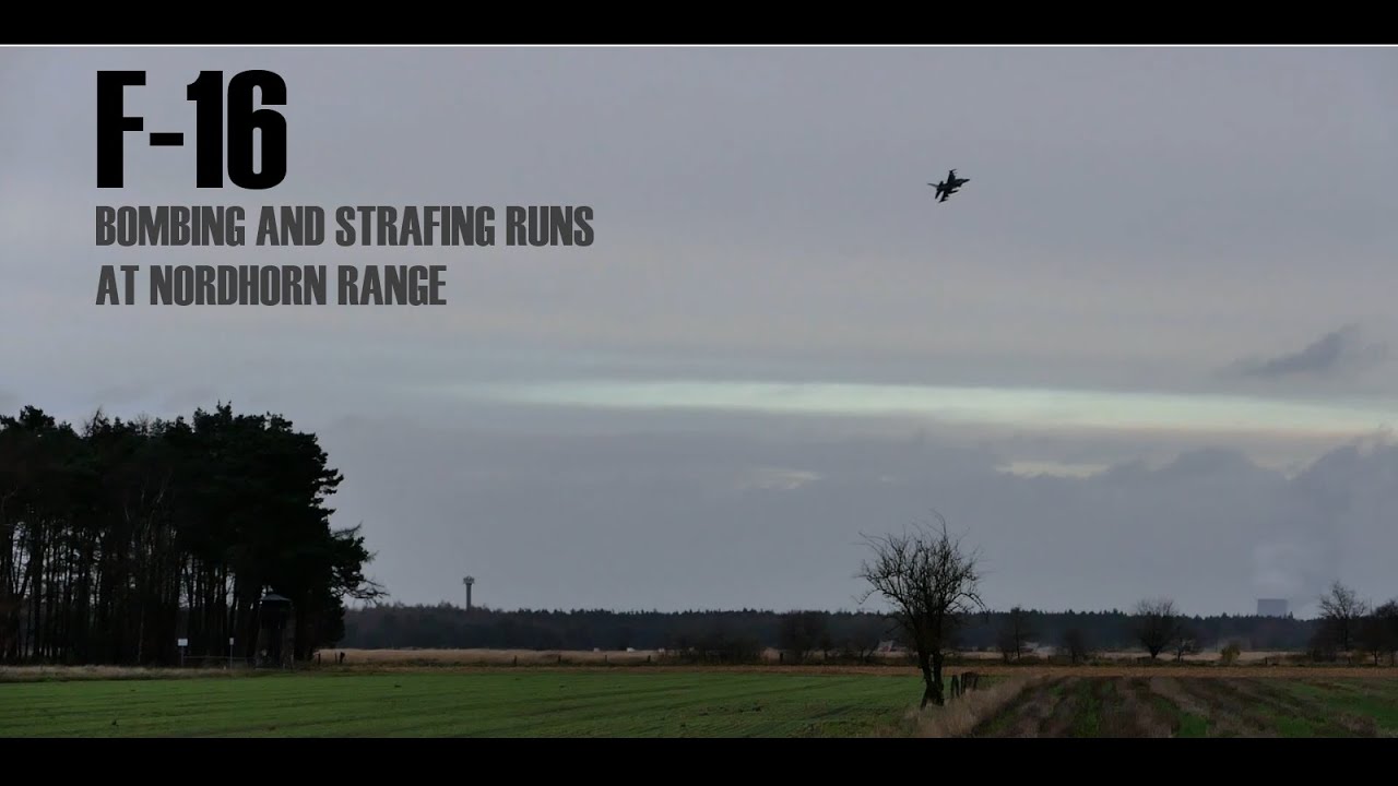 F-16 Strafing & Bombing Runs @ Nordhorn Range