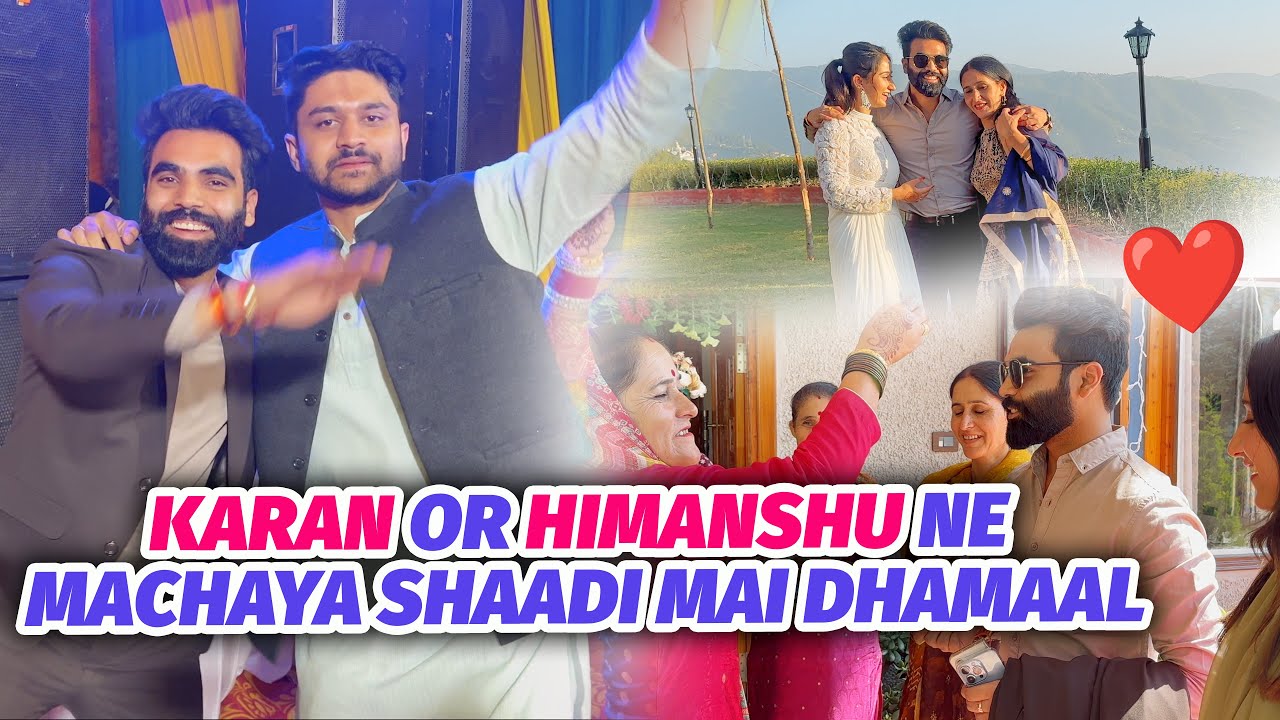 Jija or Saale ne Milkar Machaaya Dhamaal😍🎉|| Karan aaya Shaadi mai Shimla♥️||