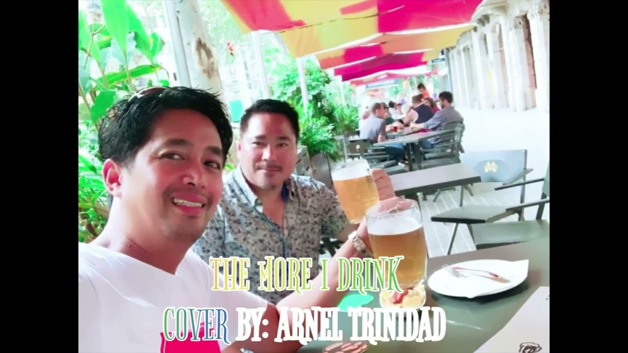 The more i drink ( cover by: Arnel Trinidad ) original song by: Blake Shelton