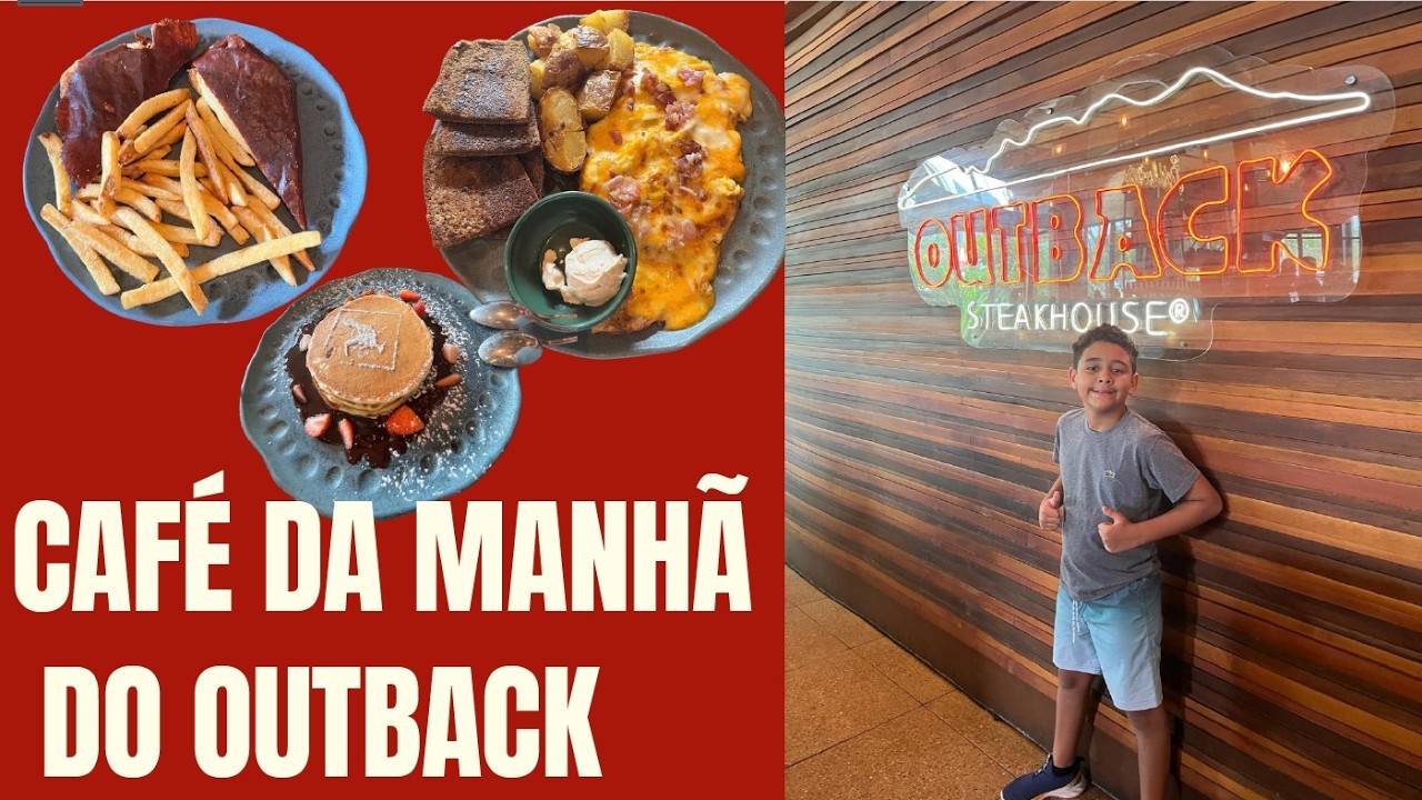 CAFÉ DA MANHÃ DO OUTBACK