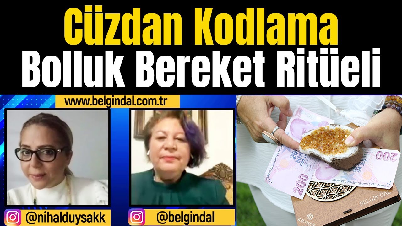 Cüzdan Kodlama - Bolluk ve Bereket Ritüeli | Nihal Duysak - Belgin Dal