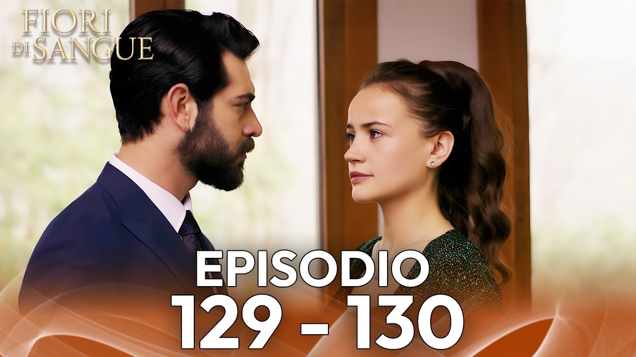 Fiore Di Sangue Episodio 129 - 130 | Sottotitolato in italiano | Kan Cicekleri