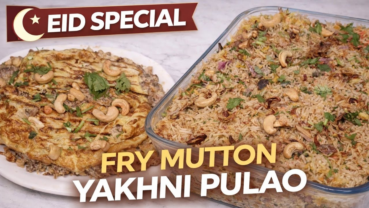 ✨Eid special~ Fry Mutton Yakhni Pulao Recipe Mouth Watering Recipe #eidmubarak #recipe@zaikanasreen 