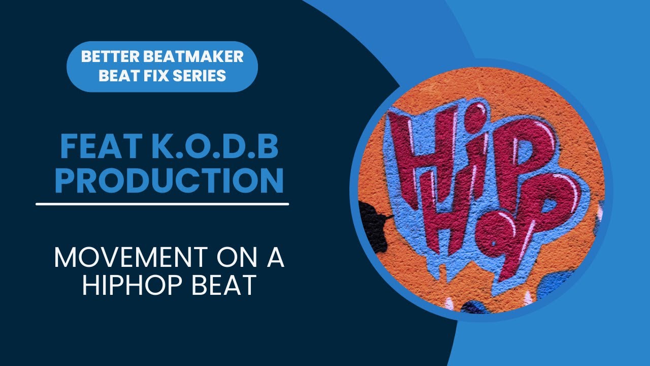 Beat Fix Series 2 | Feat. K.O.D.B Productions | Movement on a Hiphop Beat