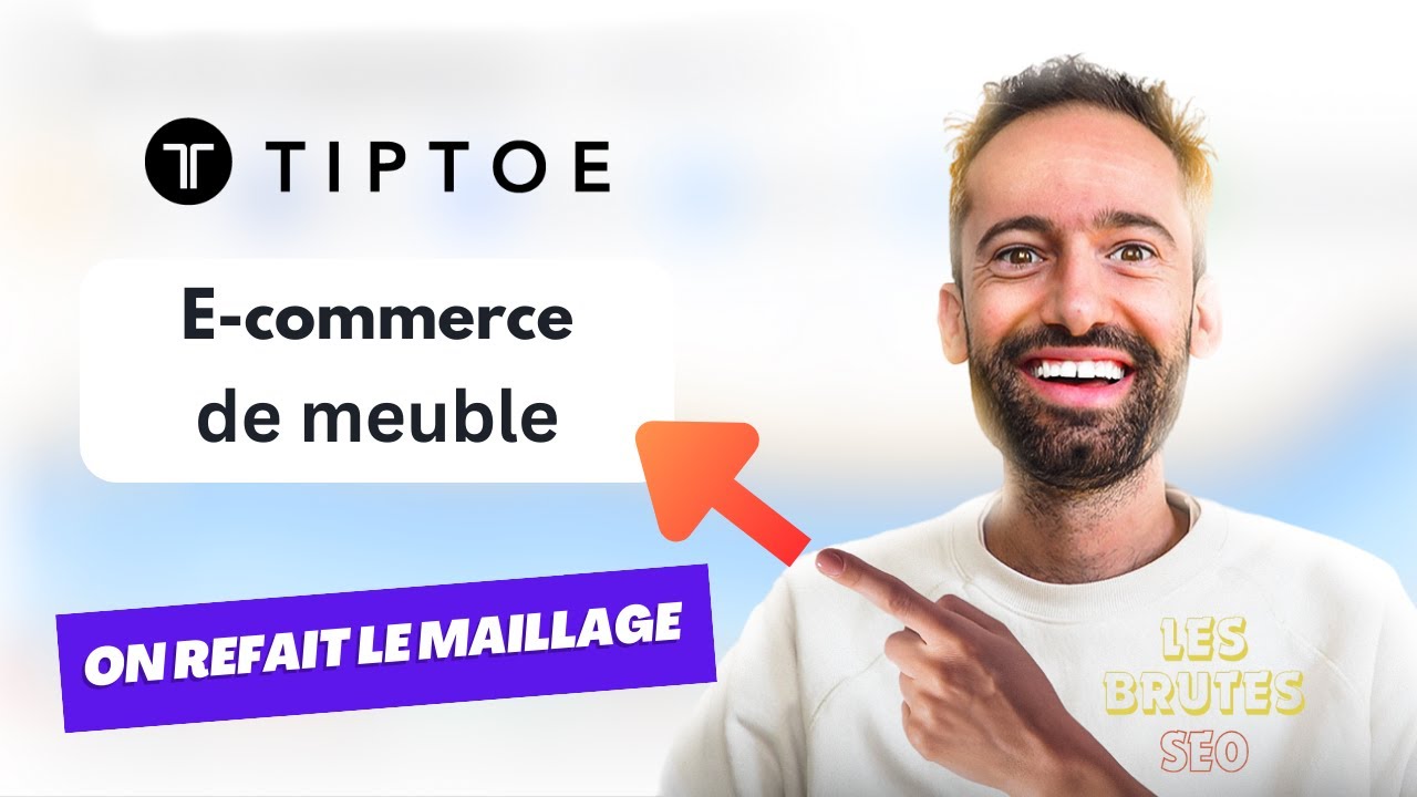 J'audite le site de Tiptoe (e-commerce de meuble) - Optimisation Maillage Interne Les brutes SEO #4