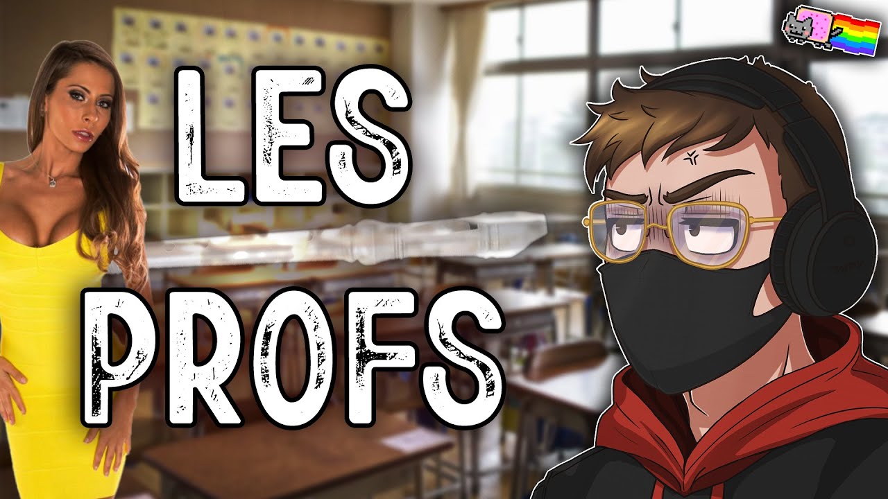 LES PROFS...