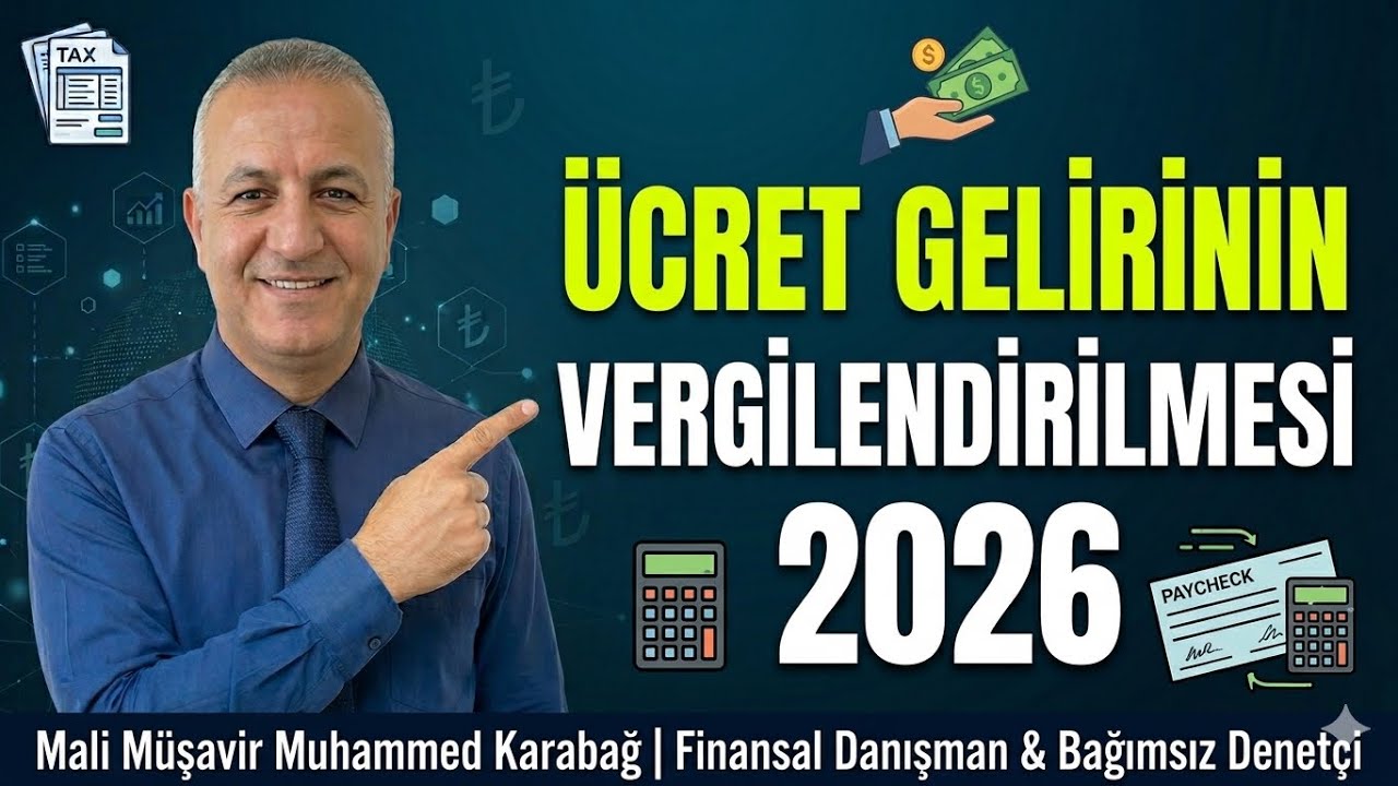 ÜCRET GELİRİNİN VERGİLENDİRİLMESİ 2026