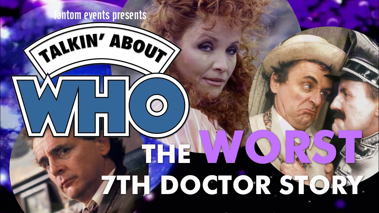 Talkin' About Doctor Who: The WORST Seventh Doctor Story