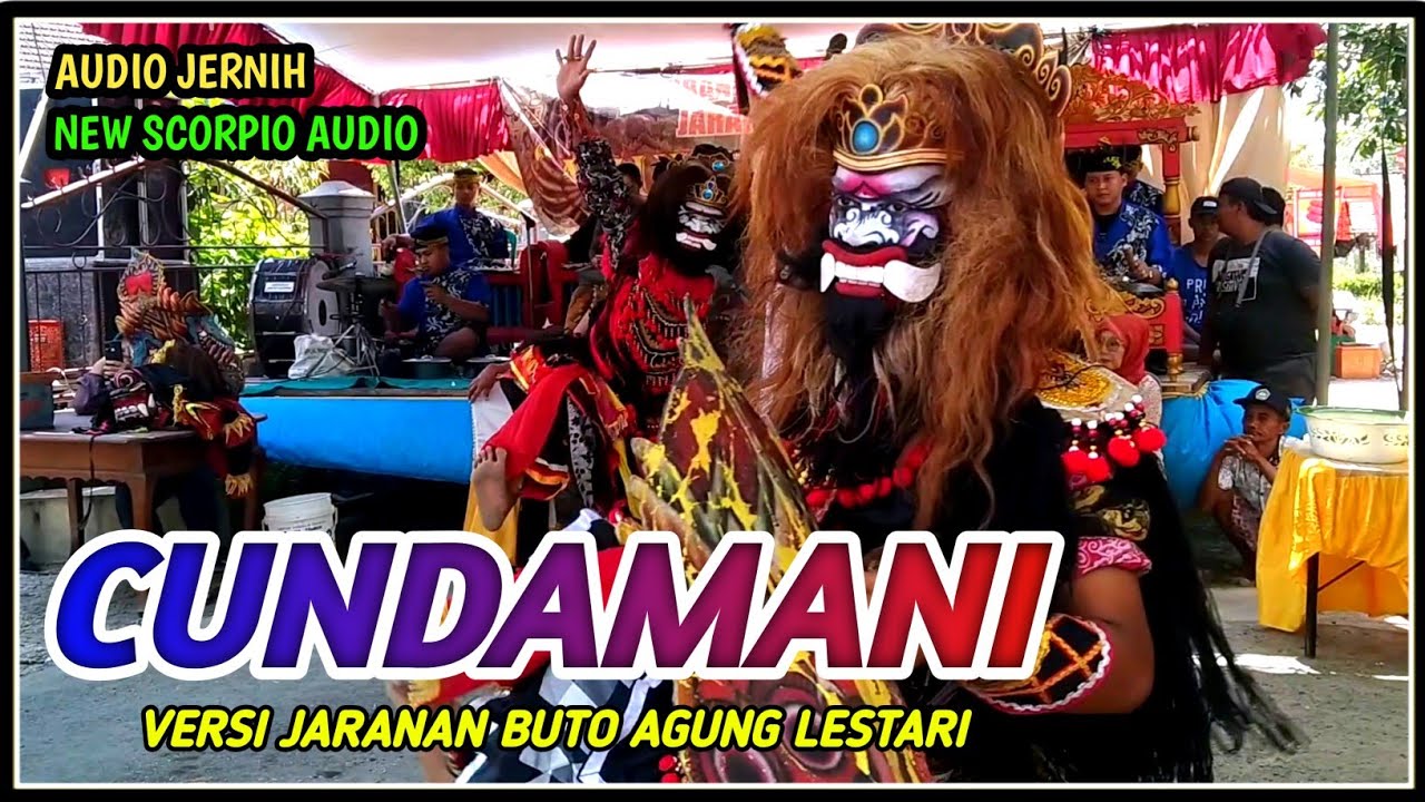 CUNDAMANI Versi Jaranan Buto Agung Lestari - audio jernih ( New Scorpio )