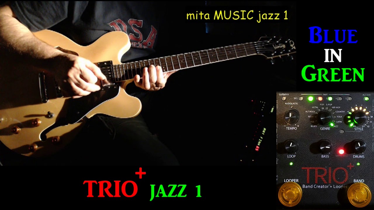 Blue in Green  with Digitech TRIO+ Jazz (style 1)