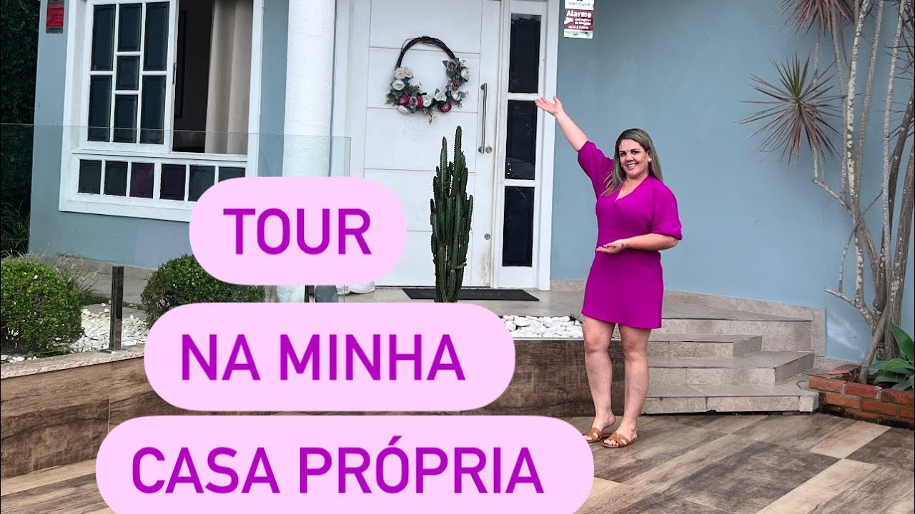 Tour pela minha casa própria