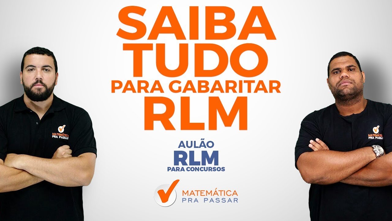 RACIOCÍNIO LÓGICO PARA CONCURSOS: SAIBA TUDO DE  RLM .[2019]