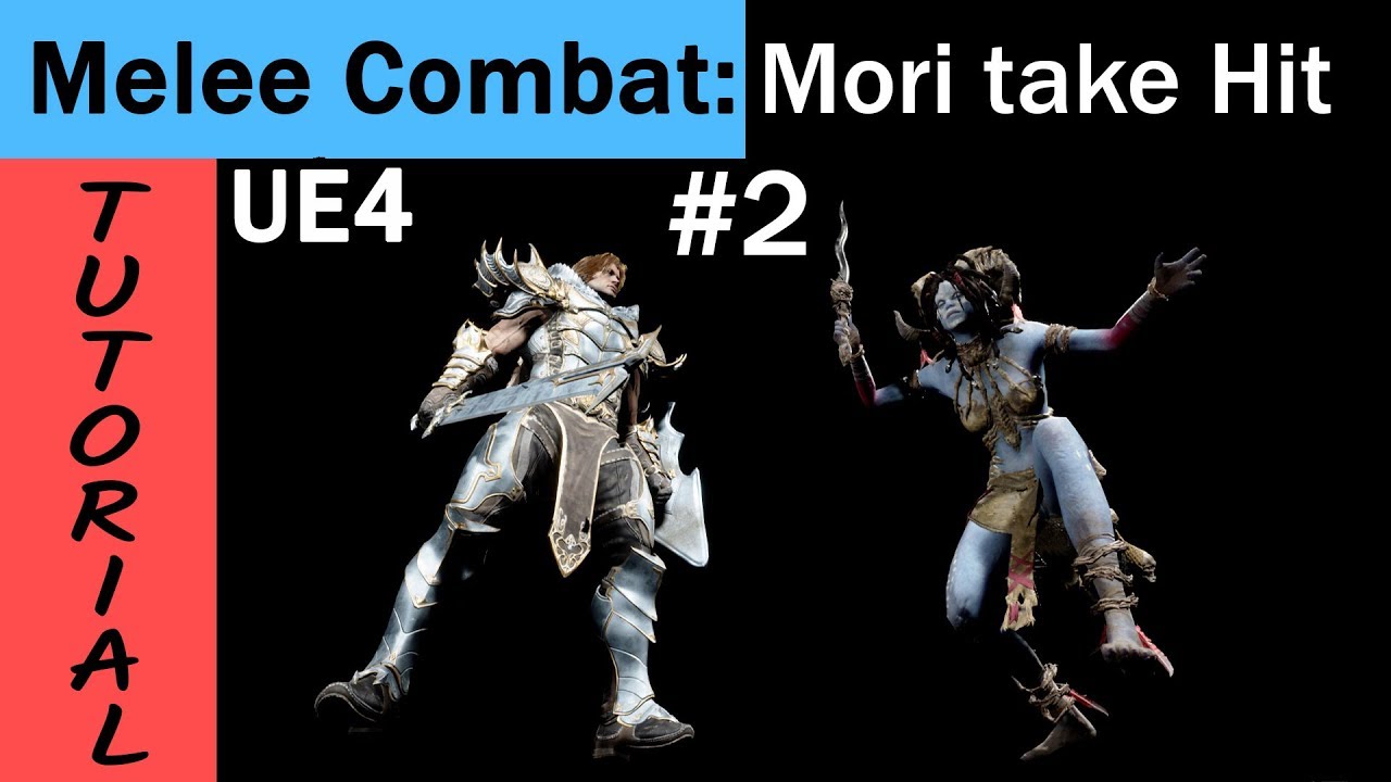 UE4 Melee combat tutorial: Mori take hit-Part 02