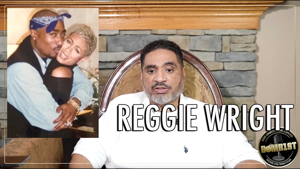 Reggie Wright On All The Celebrities 2pac Was Rumored To Have Slept With!