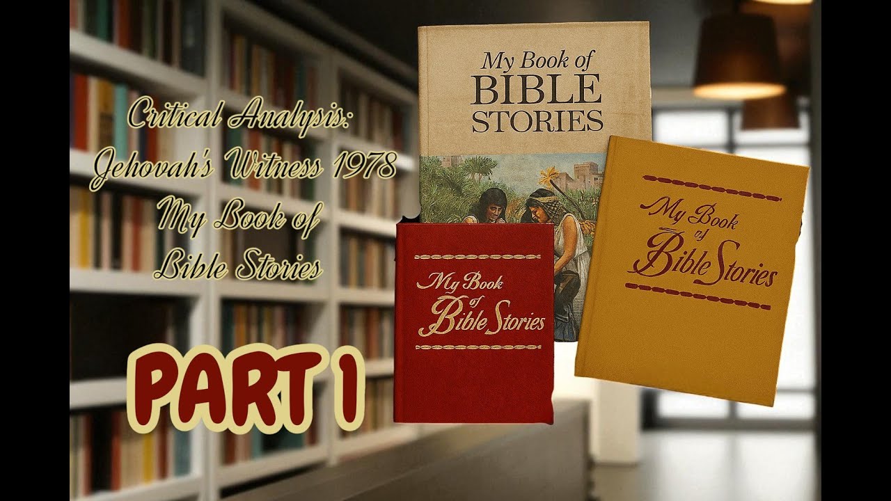 Critical Analysis: Jehovah's Witness 1978 My Book of Bible Stories Part 1