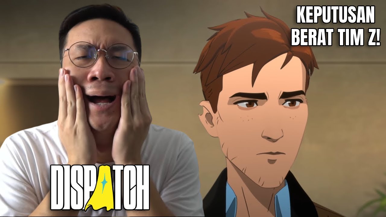 Keputusan Berat Tim Z di Tangan Kita! - Dispatch Indonesia #7