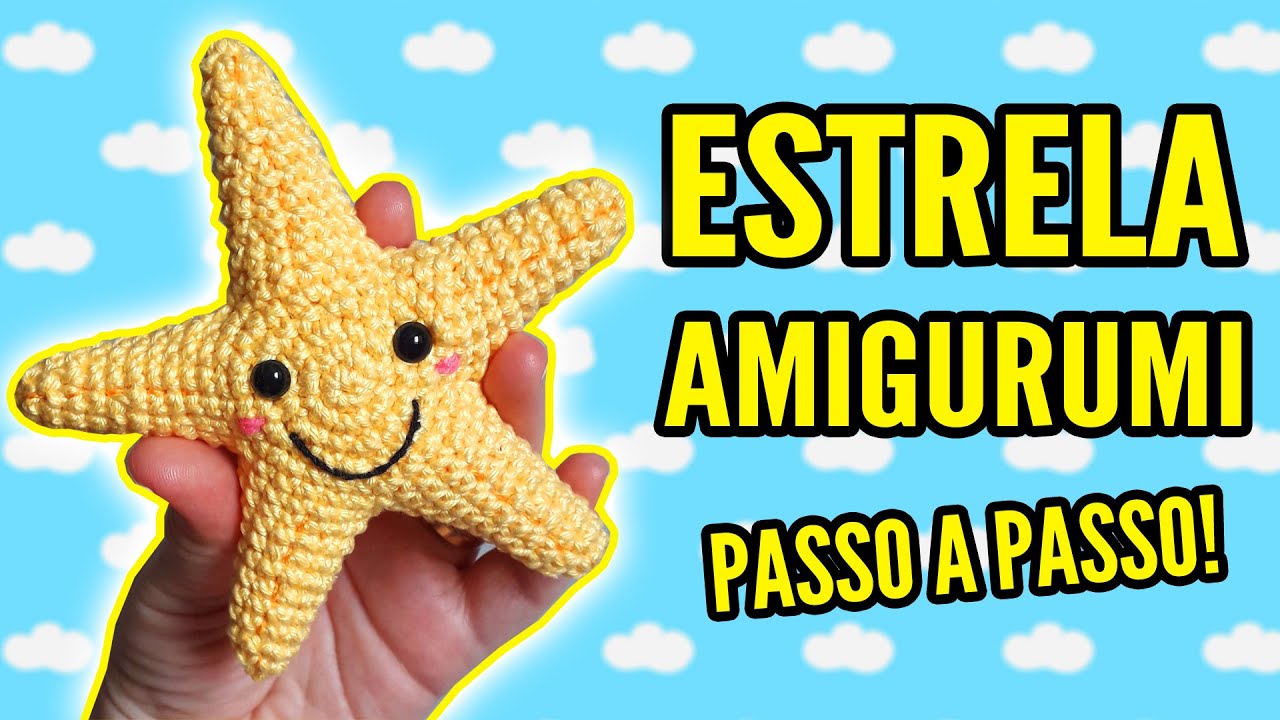 ESTRELA AMIGURUMI - PASSO a PASSO!