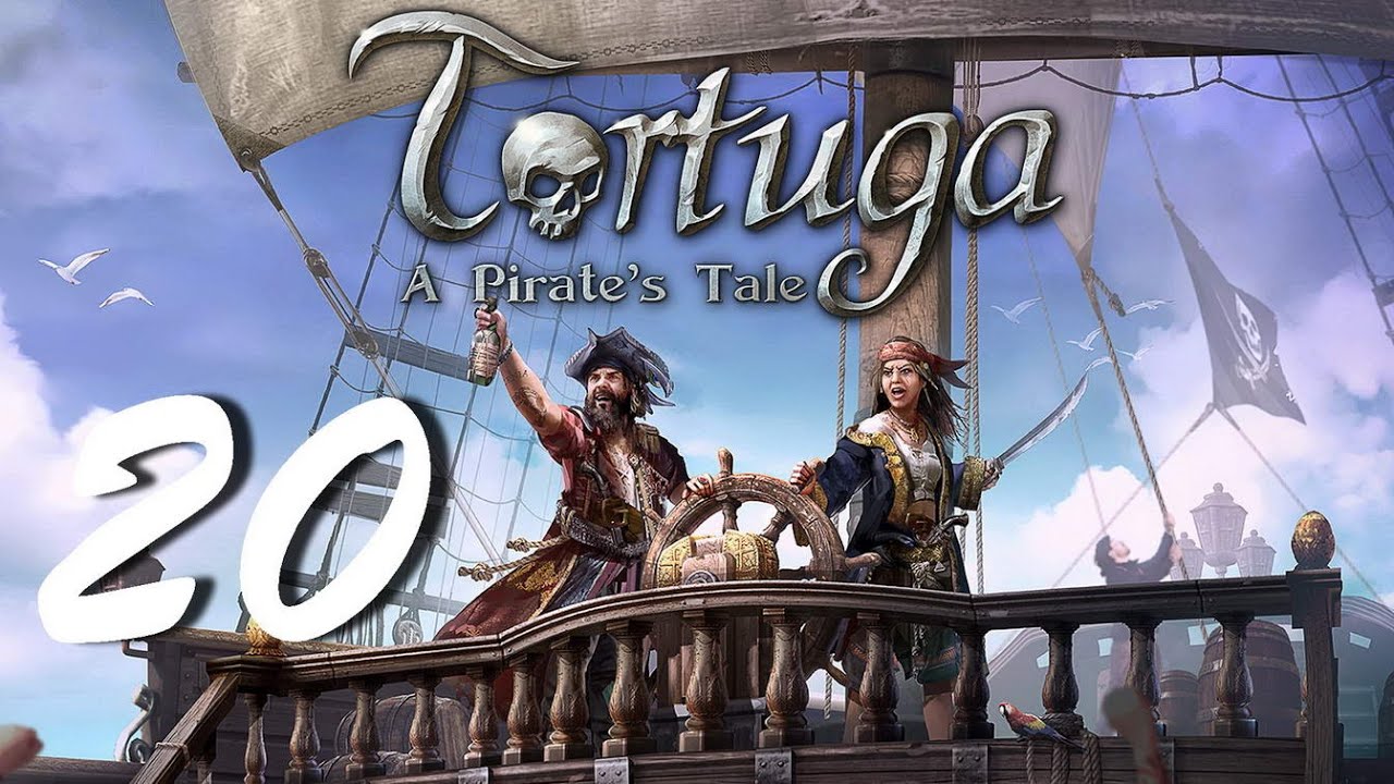 Прохождение Tortuga - A Pirate's Tale. Часть 20