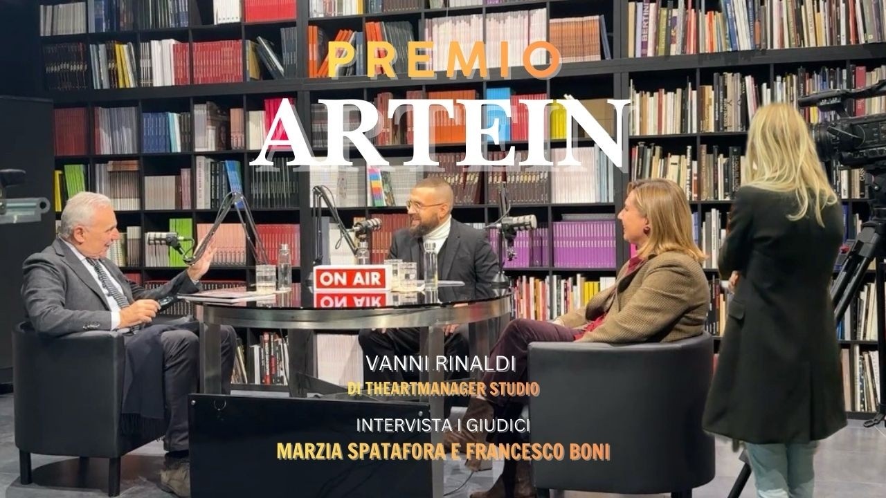 Vanni Rinaldi di The Art Manager Studio intervista i giudici del Premio ArteiN