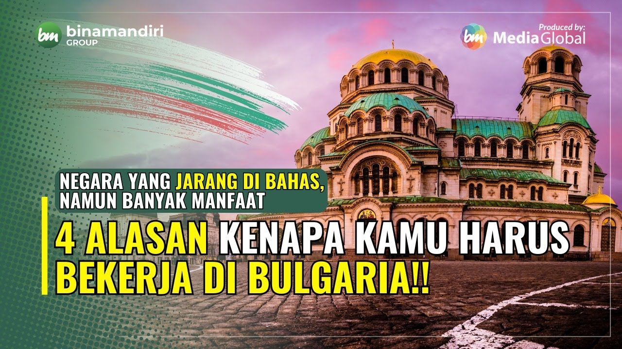 UNTUNGNYAAA, BEKERJA DI BULGARIA !!