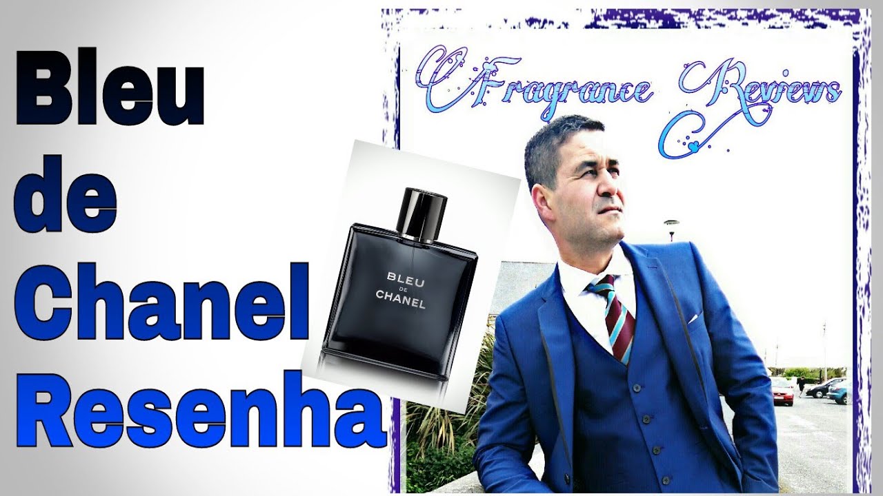 Resenha do perfume bleu de chanel