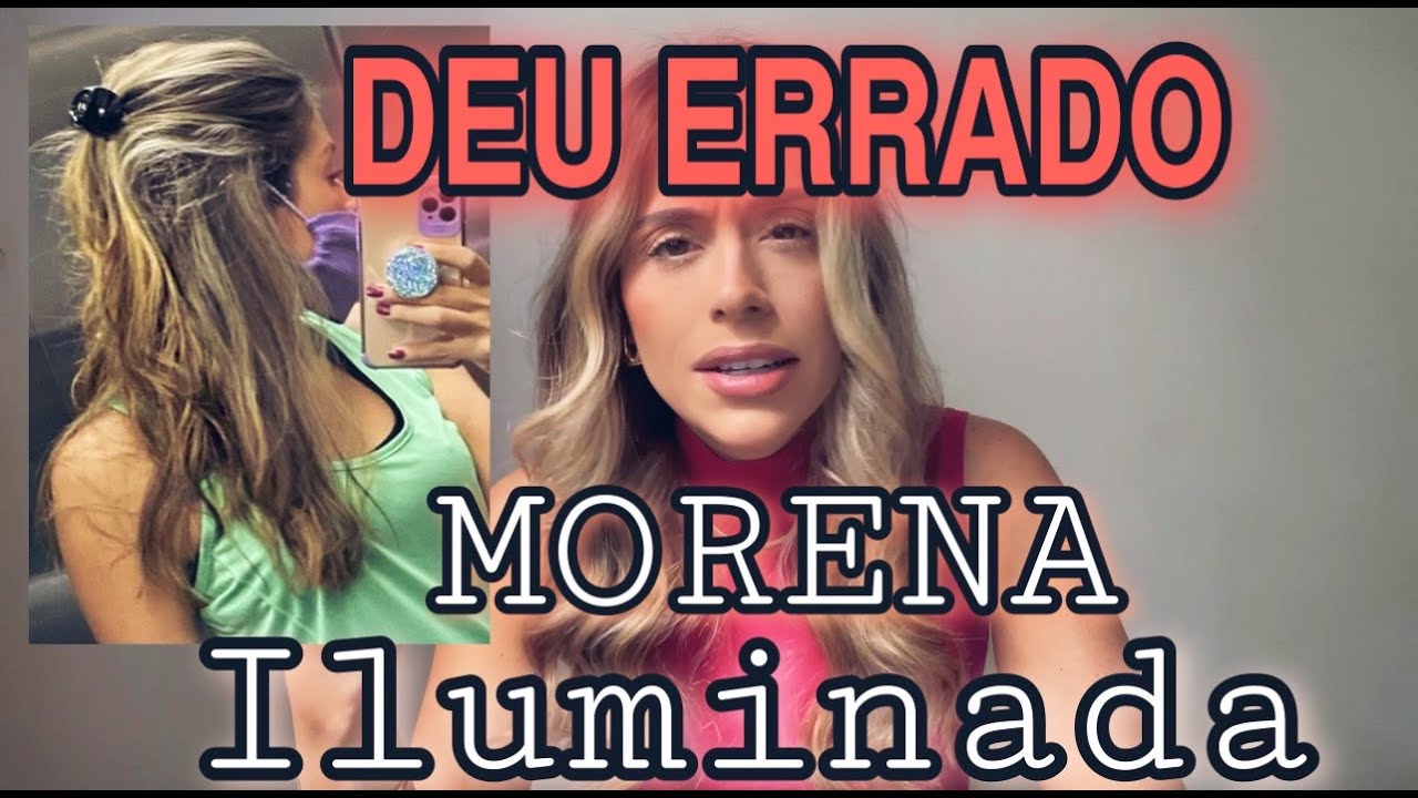 DEU ERRADO MORENA ILUMINADA! O que aconteceu com as minhas mechas | Part I