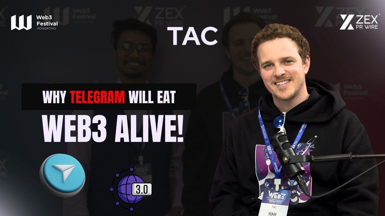 Why Telegram Will Eat Web3 Alive! | TAC.build x ZEX PR WIRE | Hong Kong Web3 Festival 2025 Interview