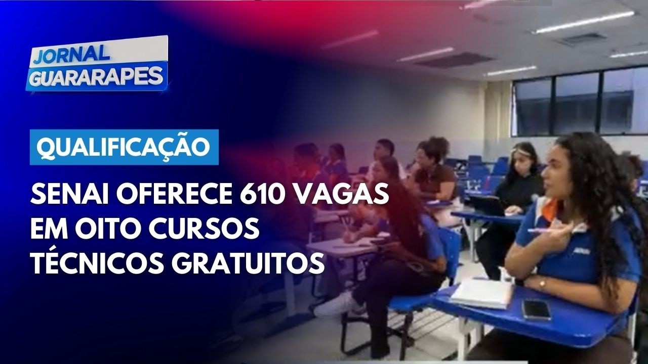 Senai oferece 610 vagas em oito cursos técnicos gratuitos