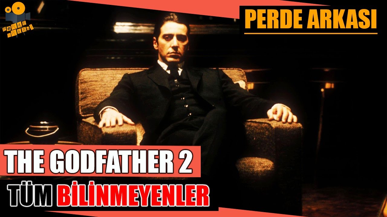 The Godfather 2 Kamera Arkası Tüm Bilinmeyenler!