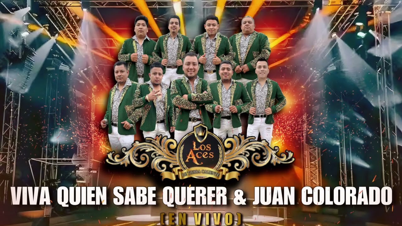 Los Aces De Tierra Caliente - Viva Quien Sabe Querer & Juan Colorado [EN VIVO] 2025