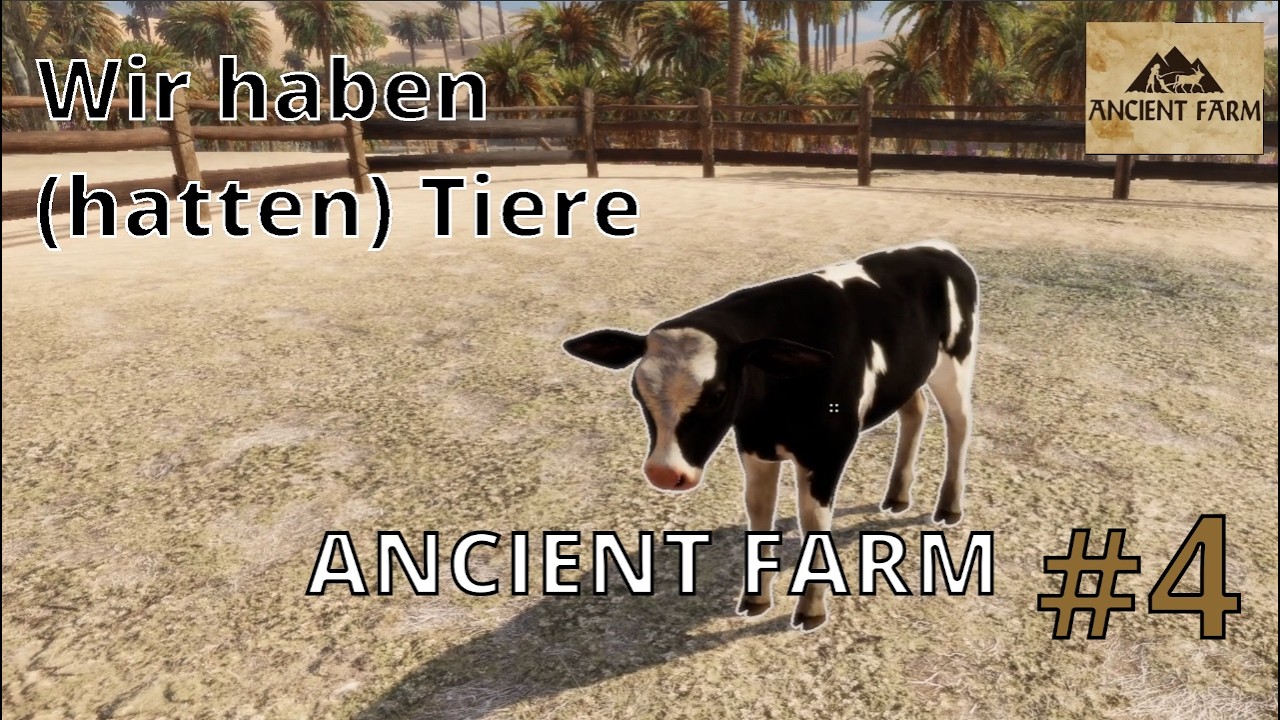 Wir haben (hatten) Tiere | Ancient Farm Folge 4