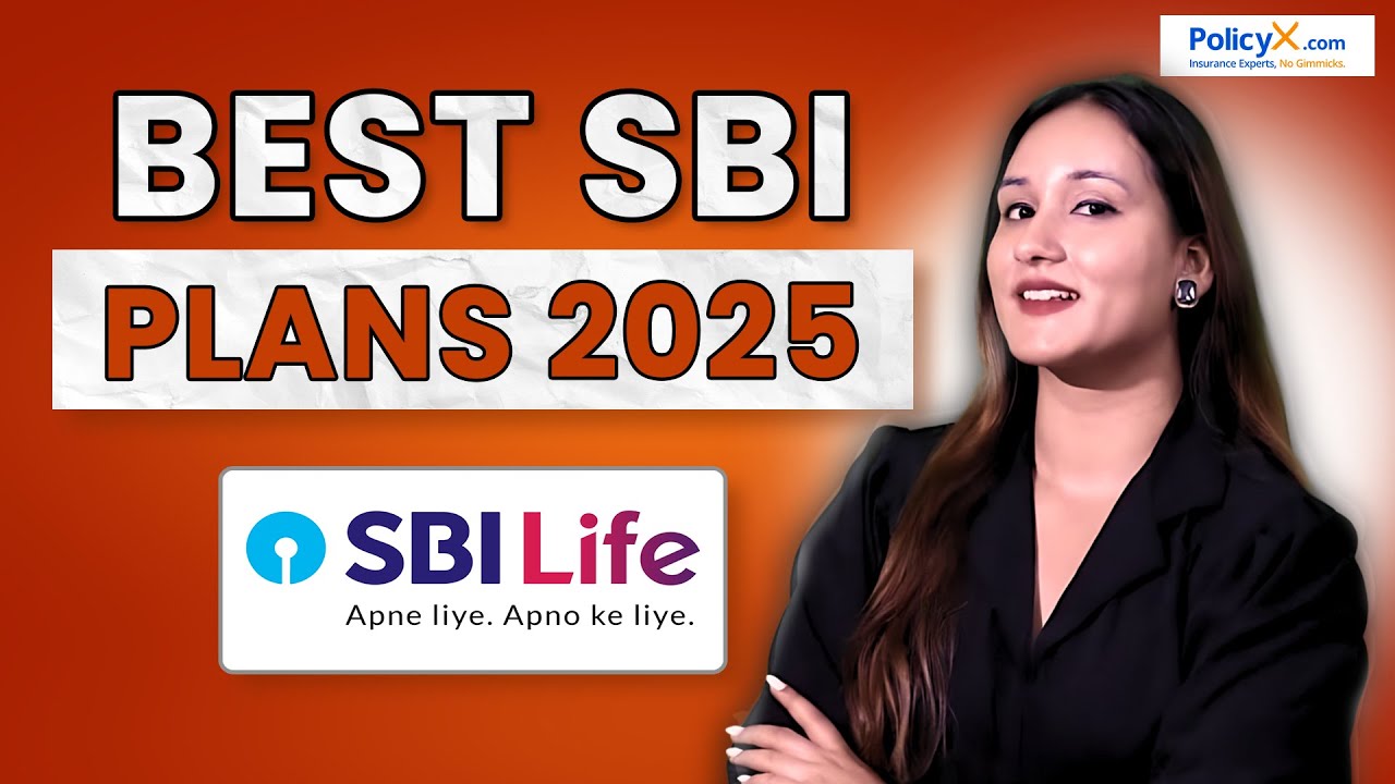 Best 5 SBI Life Insurance Plans For 2025 | Top SBI Life Plans | SBI Life & Term Insurance Plans