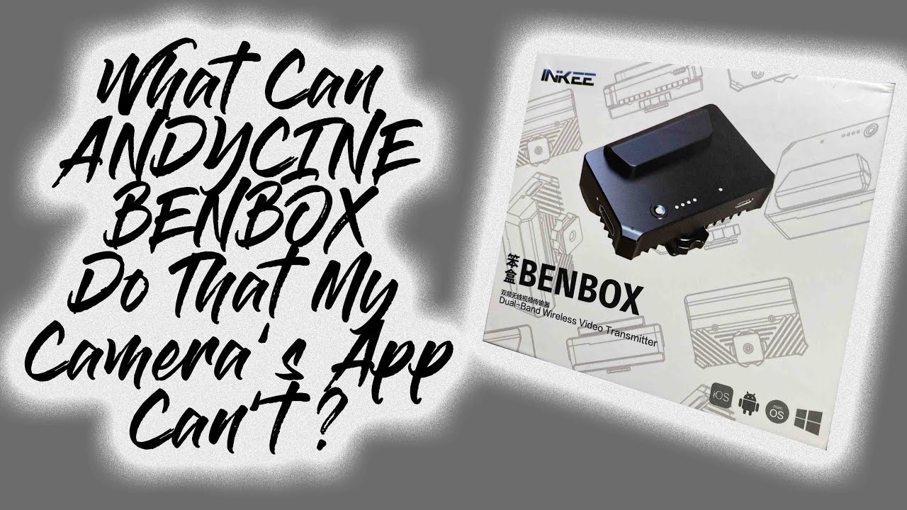 What Can ANDYCINE BENBOX Do That My Camera's App Can't?