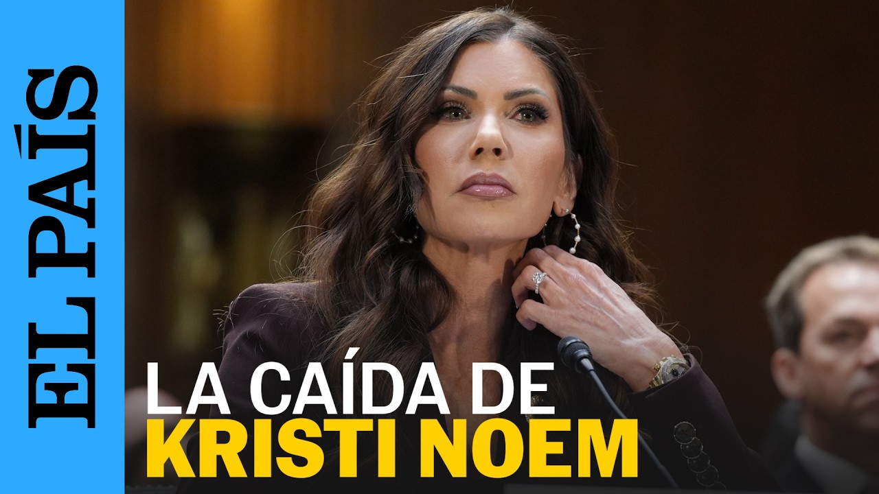 KRISTI NOEM | Los momentos CLAVE que llevaron a su destitución | EL PAÍS