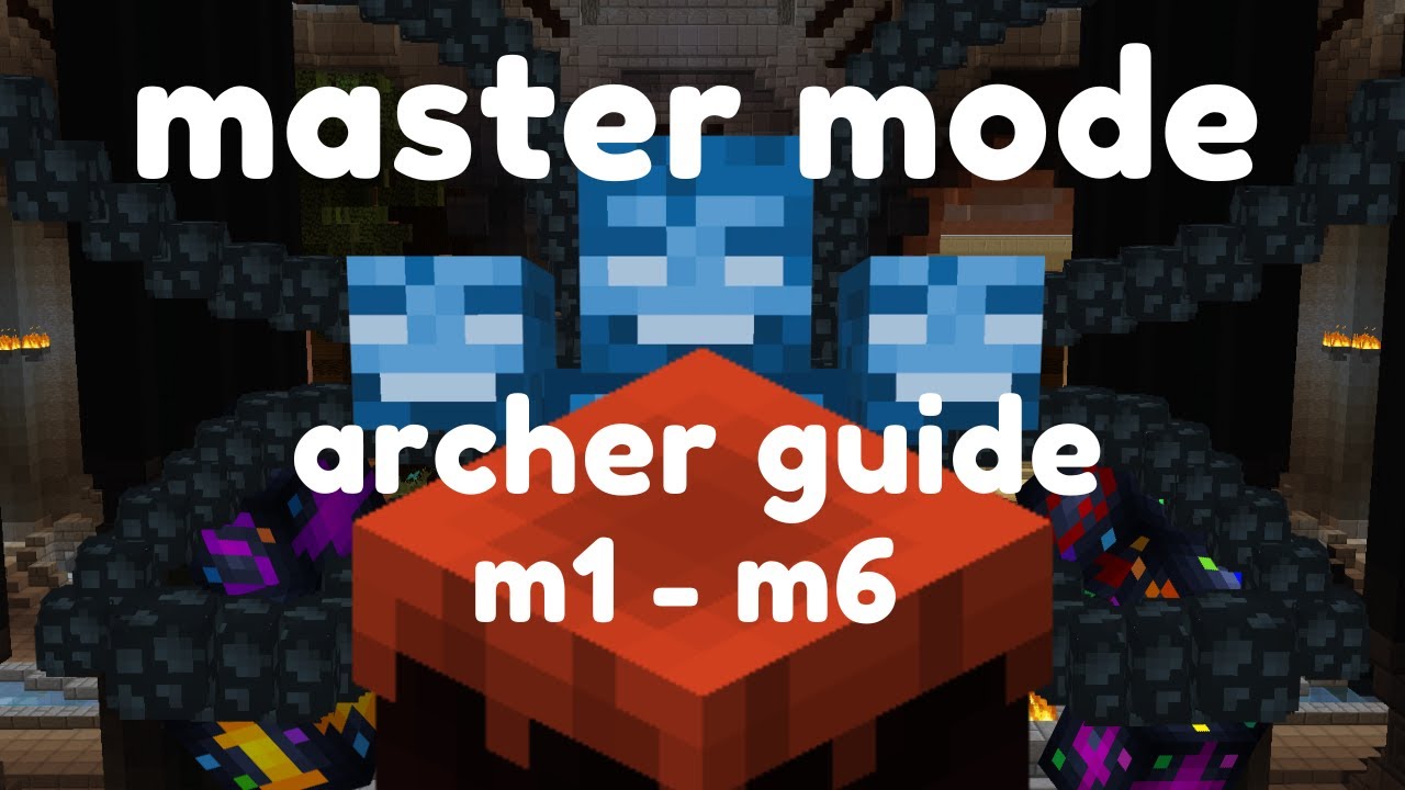 Simple Archer Guide M1 - M6 Hypixel Skyblock