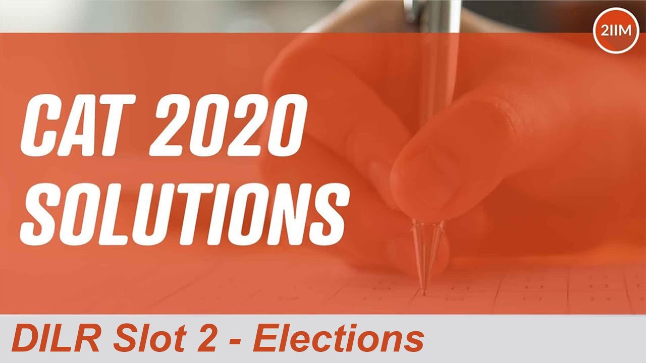 CAT 2020 Solutions Slot 2 DILR | Elections | Question & Answer | 2IIM Online CAT Prep