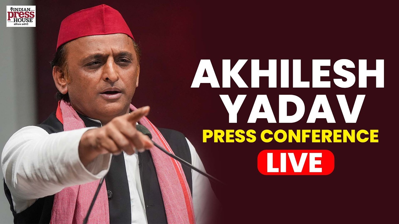 LIVE: Akhilesh Yadav Press Conference