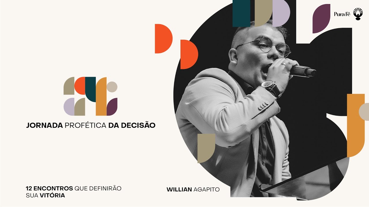 JORNADA PROFÉTICA DA DECISÃO - WILLIAN AGAPITO 18H